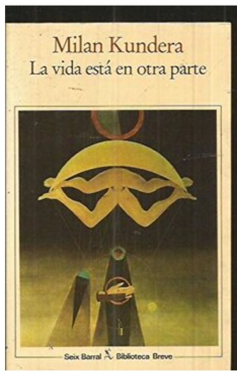 La vida esta en otra parte