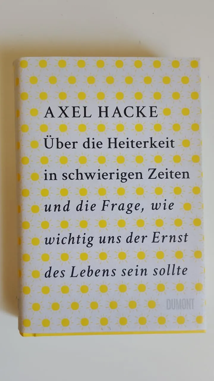 Über die Heiterkeit in schwierigen Zeiten und die Frage, wie wichtig uns der Ernst des Lebens sein sollte